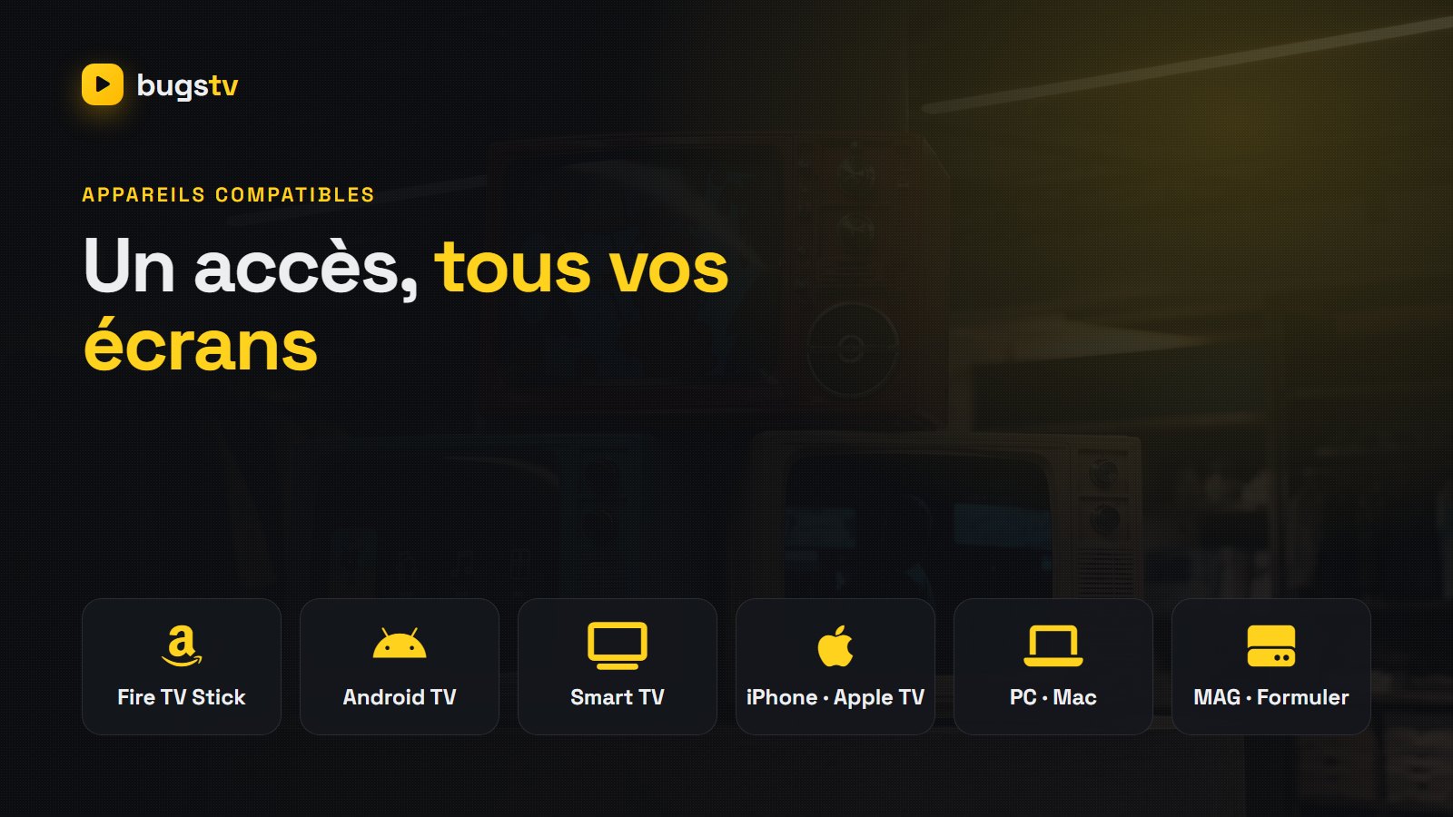 Installation de BugsTV sur Fire TV Stick, Android TV, Smart TV, iPhone, PC et boîtier MAG