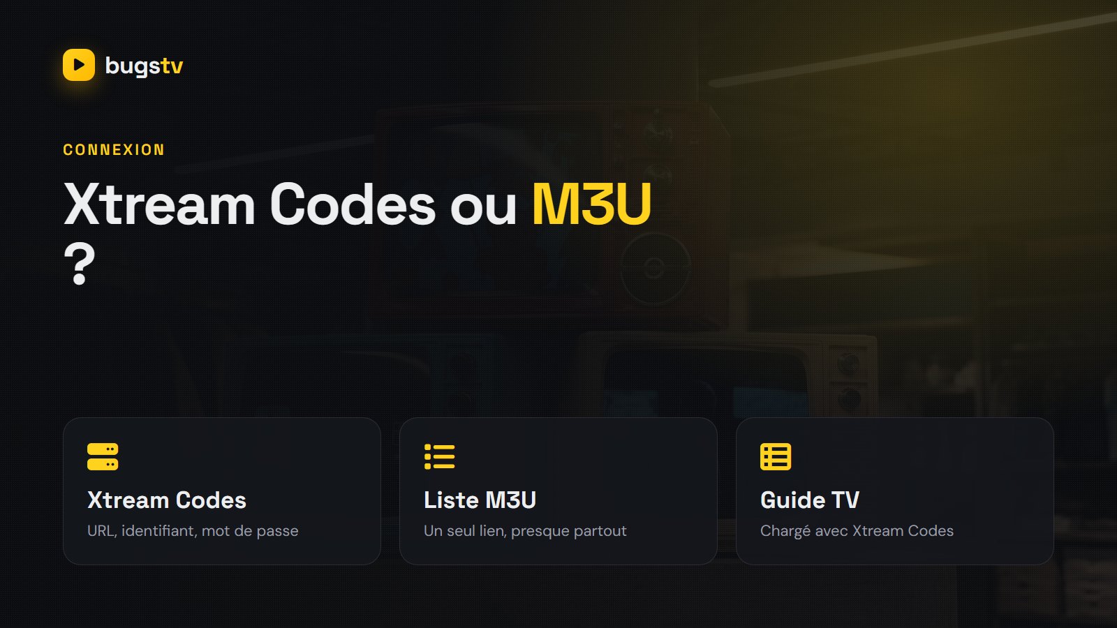 Connexion à IPTV Smarters Pro avec Xtream Codes ou une liste M3U