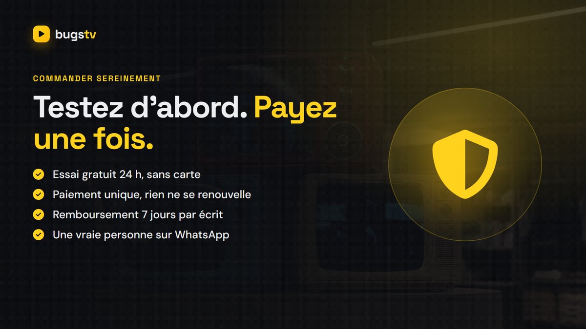 Commande BugsTV sécurisée : essai gratuit, paiement unique et garantie de remboursement de 7 jours