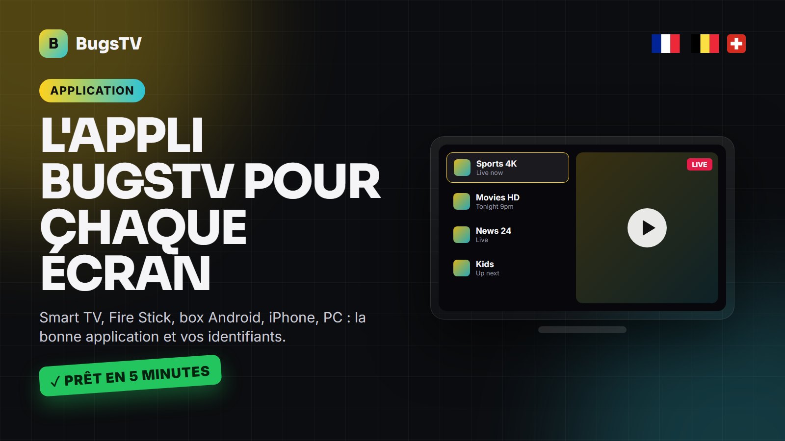 Application BugsTV : quelle appli installer sur Smart TV, Fire Stick, Android et iPhone