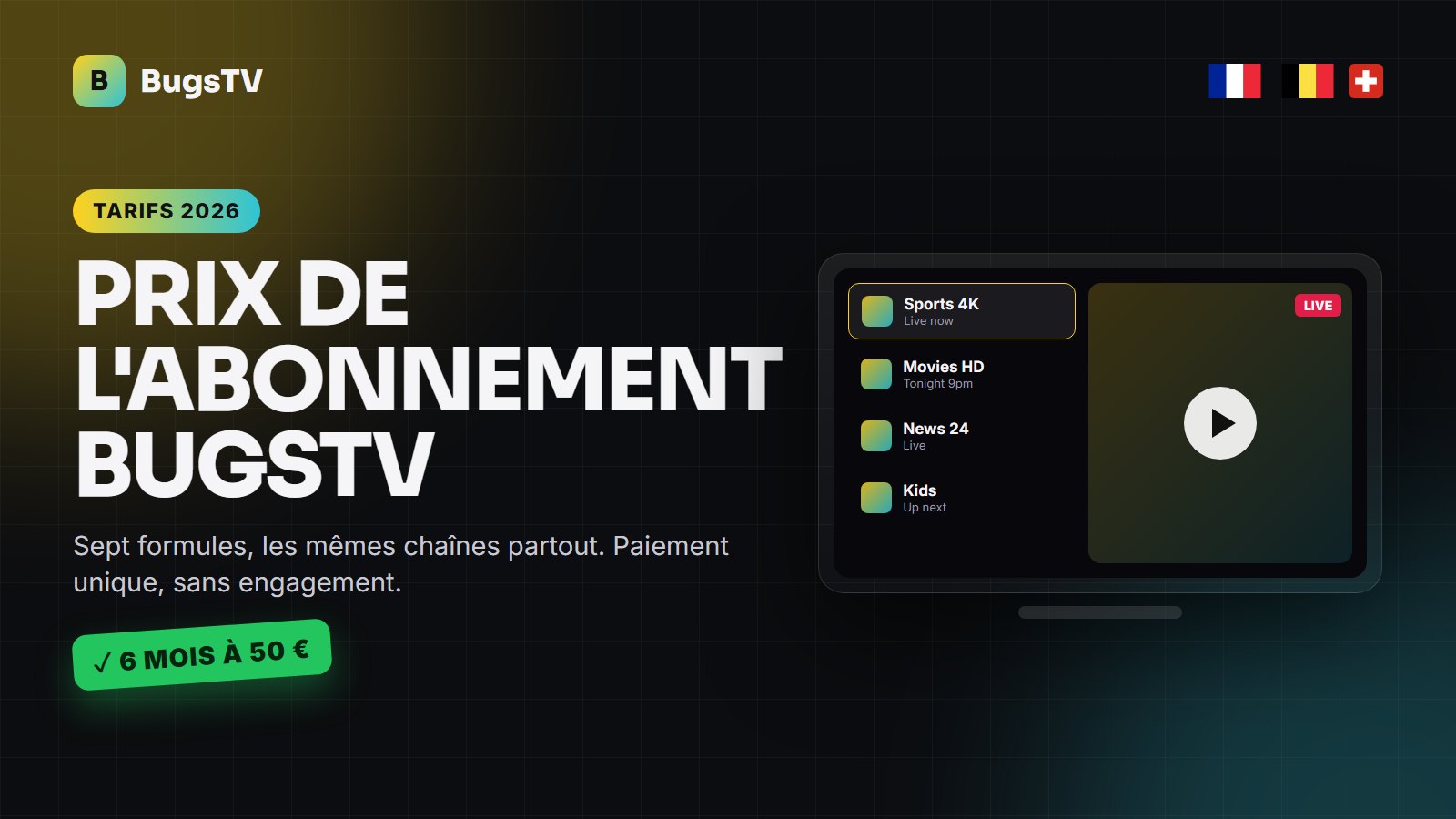 Prix abonnement BugsTV 2026 : toutes les formules, de 1 mois à vie