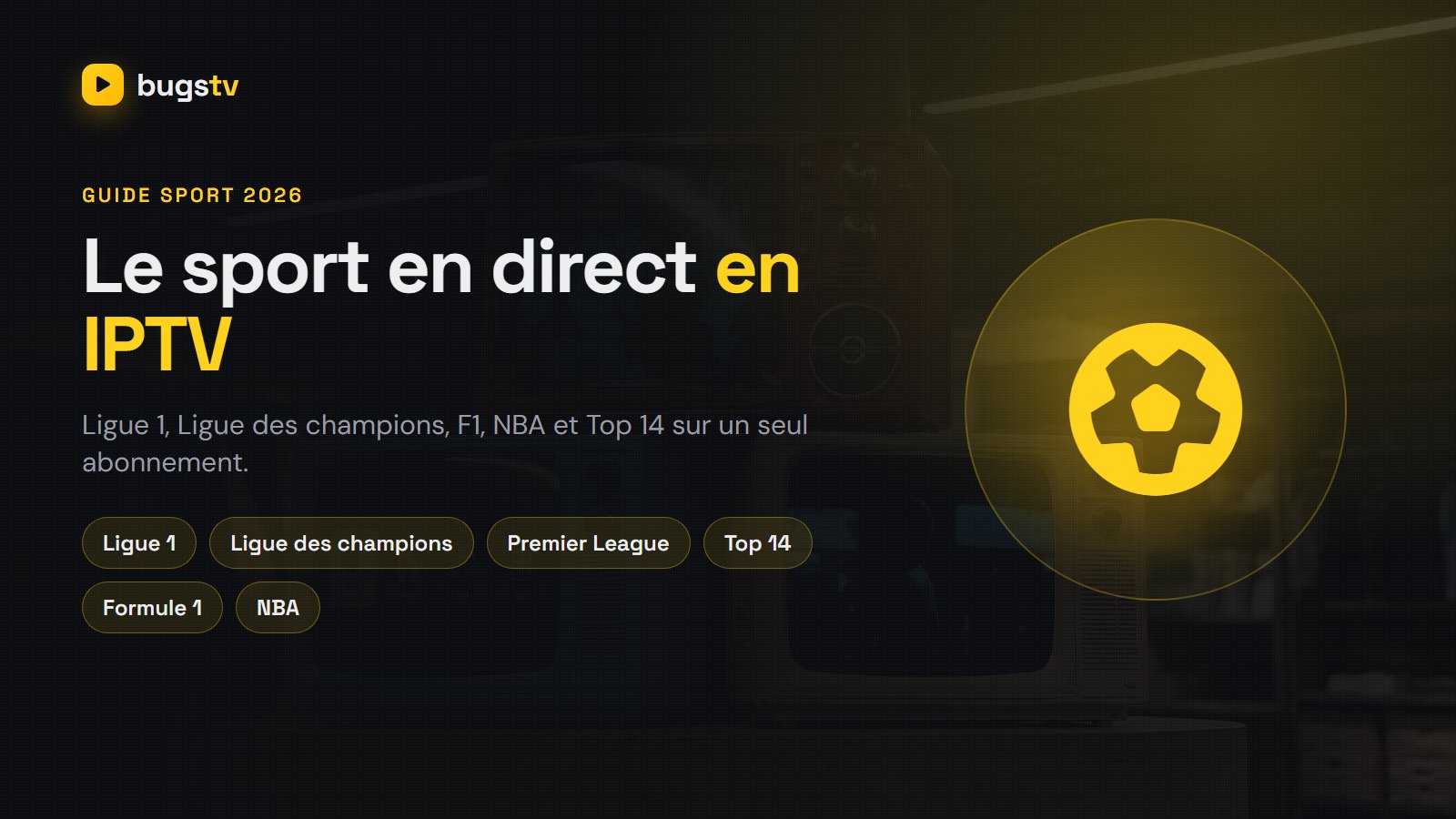 Regarder le sport en direct en IPTV : le guide complet 2026